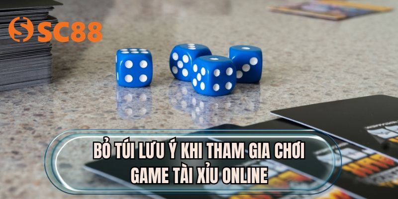 Bỏ túi lưu ý khi tham gia chơi game tài xỉu online