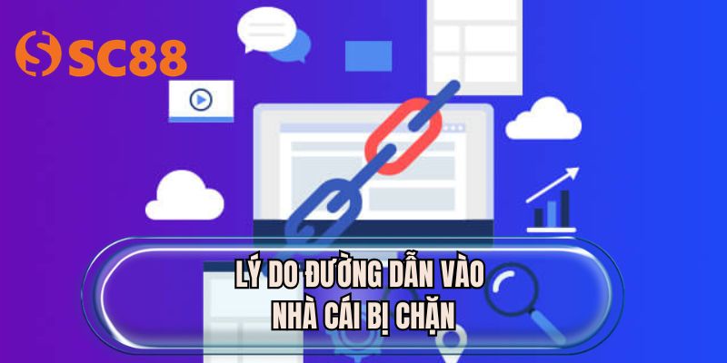 Lý do đường dẫn vào nhà cái bị chặn