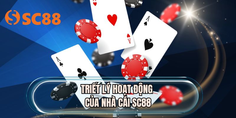 Triết lý hoạt động của nhà cái SC88